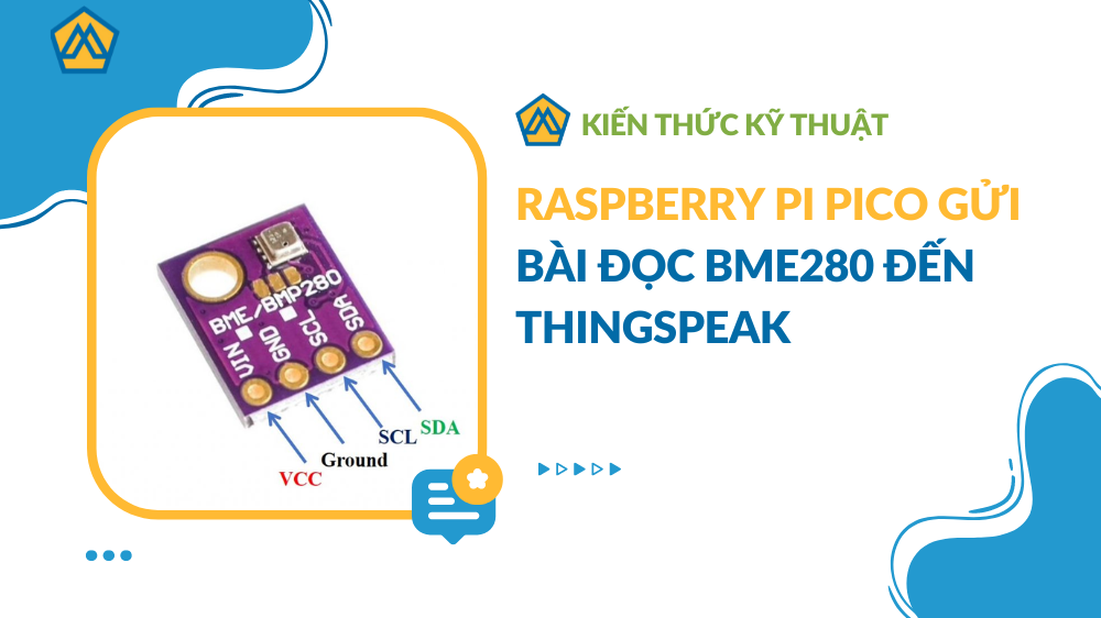 Raspberry Pi Pico Gửi bài đọc BME280 đến ThingSpeak